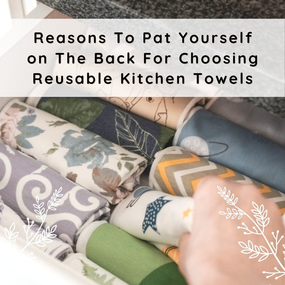 Reasons To Pat Yourself on The Back For Choosing Reusable Kitchen